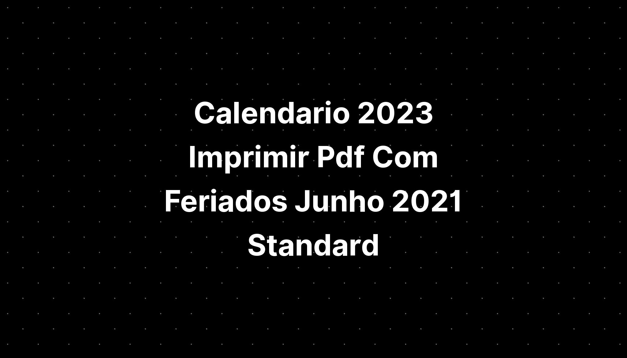 Calendario Imprimir Feriados Junho Imagesee Vrogue Co